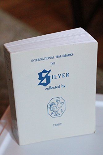 International Hallmarks on Silver: Collected by Tardy