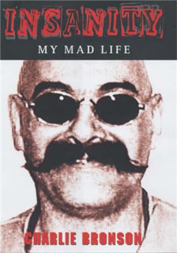 Insanity: My Mad Life