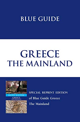 Blue Guide Greece The Mainland (Blue Guides (Norton))
