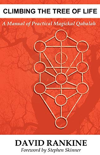 Climbing the Tree of Life: A Manual of Practical Magickal Qabalah