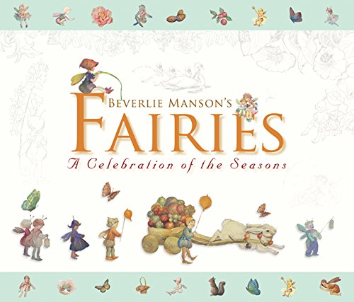 Beverlie Manson's Fairies: A Celebration of the Seasons