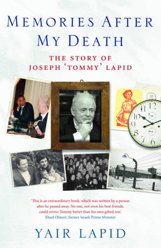 Memories After My Death: The Joseph (Tommy) Lapid Story