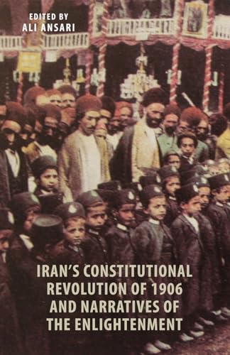 Iran's Constitutional Revolution of 1906 and Narratives of the Enlightenment