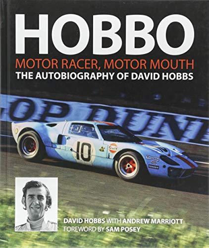 Hobbo: The Autobiography of David Hobbs: Motor Racer, Motor Mouth