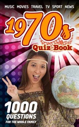1970s Quiz Book: 1000 questions for the whole family