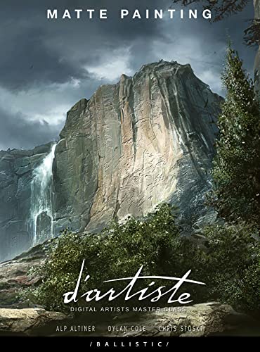 D'artiste Matte Painting: Digital Artists Master Class