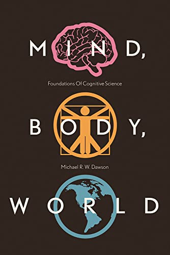 Mind, Body, World: Foundations of Cognitive Science (OPEL: Open Paths to Enriched Learning)