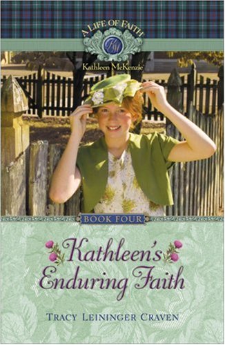Kathleen's Enduring Faith (Life of Faith, A: Kathleen McKenzie Series)