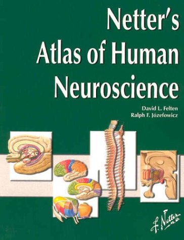 Netter's Atlas of Human Neuroscience (Netter Basic Science)