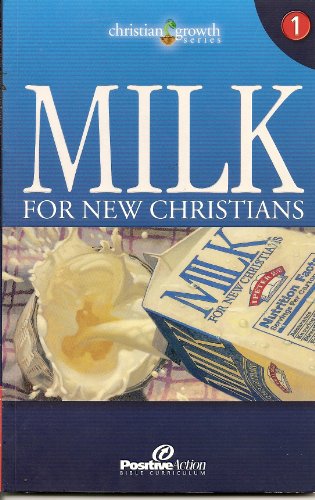Milk for New Christians (Christian Growth Series, 1)