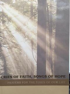 Cries of Faith, Songs of Hope: Prayers For the Times of Our Life