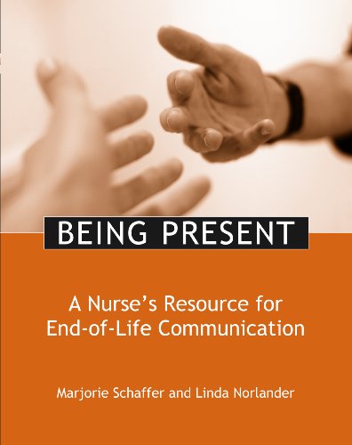 Being Present: A Nurse's Resource for End-of-life Communication