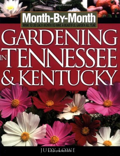 Month-By-Month Gardening in Tennessee and Kentucky