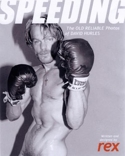 Speeding: The Old Reliable Photos of David Hurles