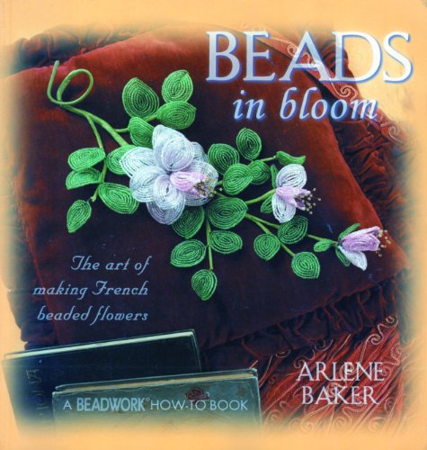 Beads in Bloom (Beadwork How-To Book)