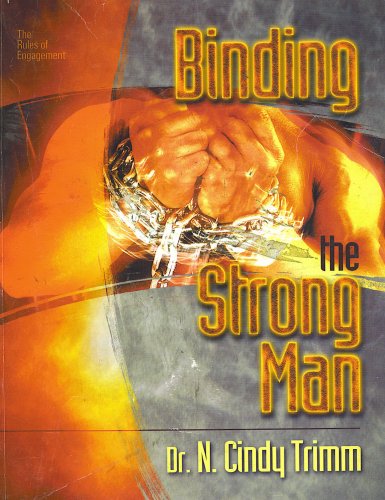 Binding the Strong Man (Rules of Engagement, Volume II)