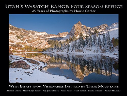 Utah's Wasatch Range: Four Season Refuge