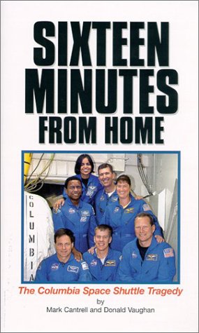 16 Minutes from Home: The Columbia Space Shuttle Tragedy
