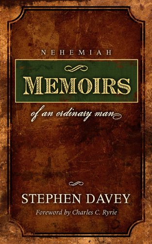 Nehemiah: Memoirs of an Ordinary Man
