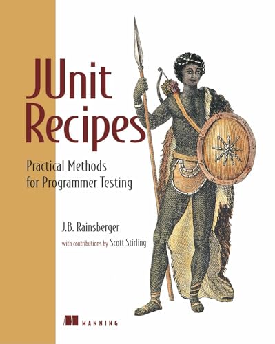 JUnit Recipes: Practical Methods for Programmer Testing