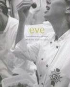 Eve: Contemporary Cuisine / Methode Traditionnelle