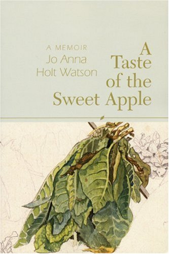 A Taste of the Sweet Apple: A Memoir (Woodford Reserve Series for Kentucky Literature)