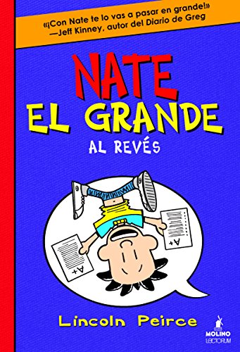 Nate el grande # 5: Al reves (Spanish Edition) ( Big Nate Flips Out) (Big Nate (Spanish)) (Nate el grande / Big Nate)