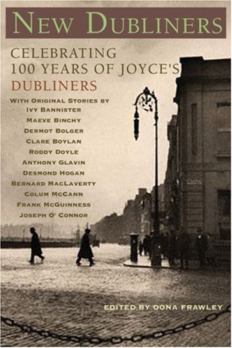 New Dubliners: Original Stories Celebrating 100 Years of Joyce's Dubliners