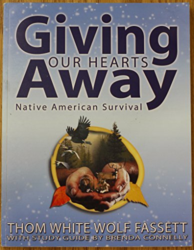 Giving Our Hearts Away: Native American Survival: A Mission Study for 2008-2009