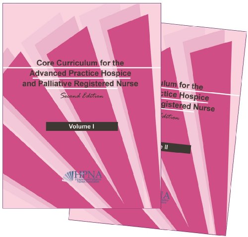 Core Curriculum for the Advanced Practice Hospice and Palliative Registered Nurse