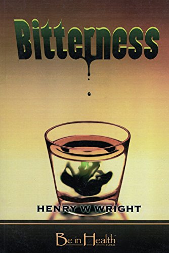 Bitterness by Dr. Henry W. Wright