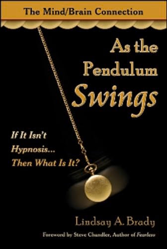 As the Pendulum Swings: If It Isn't Hypnosis, Then What Is It?