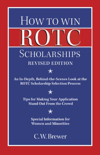 How to Win ROTC Scholarships: An In-depth, Behind-the-scenes Look at the Rotc Scholarship Selection Process