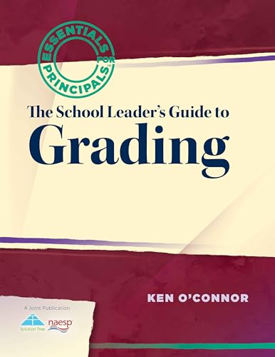 School Leader's Guide to Grading (Essentials for Principals Series)