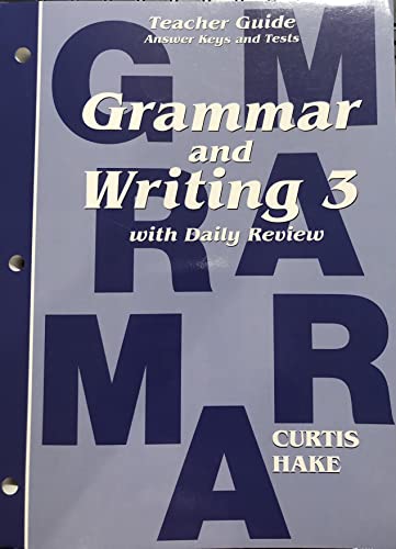 Grammar and Writing 3 with Daily Review Teacher Guide Answer Key and Tests