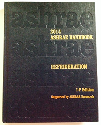 ASHRAE Handbook 2014: Refrigeration, Inch-Pound Edition (ASHRAE Handbooks)