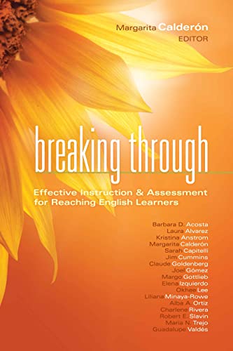 Breaking Through: Effective Instruction & Assessment for Reaching English Learners (Leading Edge)