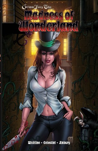 Madness of Wonderland (Grimm Fairy Tales Presents)