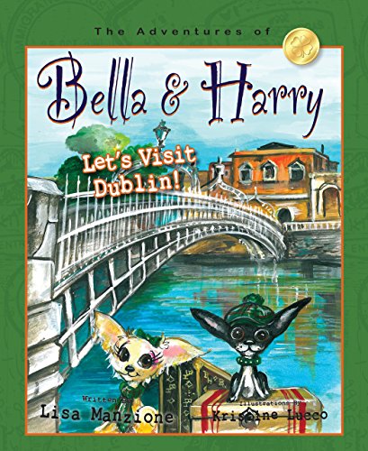 Let's Visit Dublin!: The Adventures of Bella & Harry (Adventures of Bella and Harry, 11)