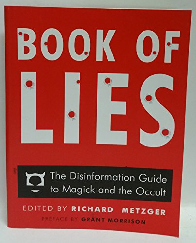 Book of Lies: The Disinformation Guide to Magick and the Occult