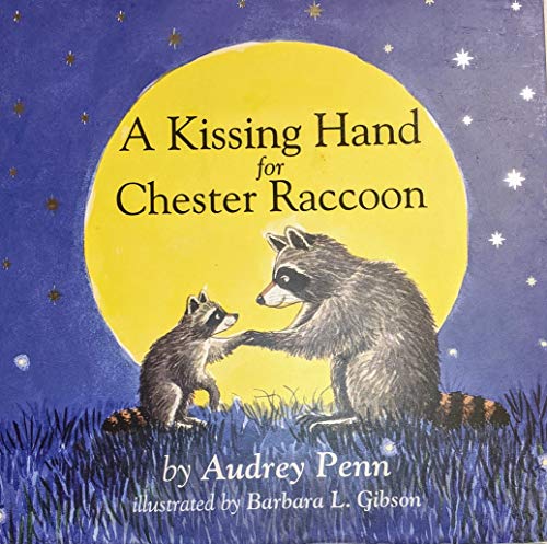 A Kissing Hand for Chester Raccoon