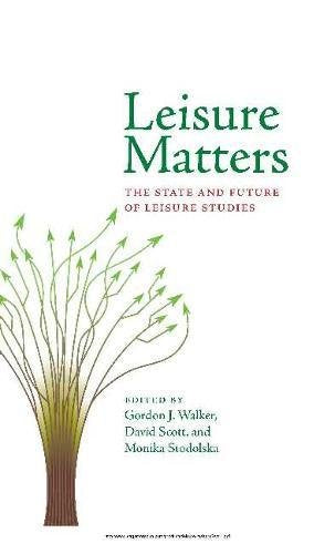Leisure Matters:The State and Future of Leisure Studies
