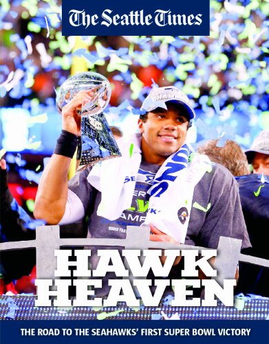 Hawk Heaven - The Road to the Seahawks' First Super Bowl Victory