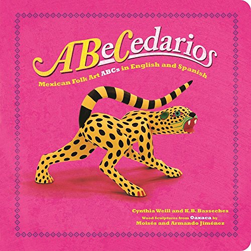 ABeCedarios: Mexican Folk Art ABCs in English and Spanish (First Concepts in Mexican Folk Art)