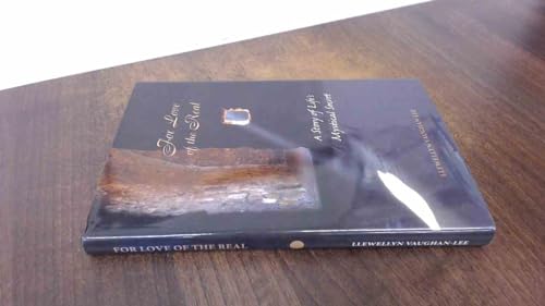 For Love of the Real: A Story of Life's Mystical Secret