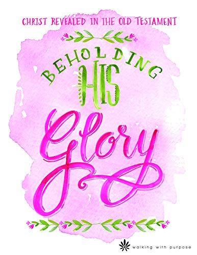 Beholding His Glory