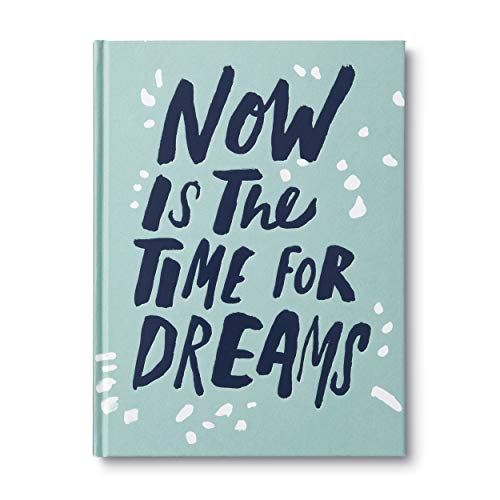 Now Is the Time for Dreams — A book to encourage your every dream to shine brightly.