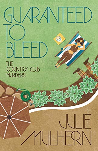 Guaranteed to Bleed (The Country Club Murders)
