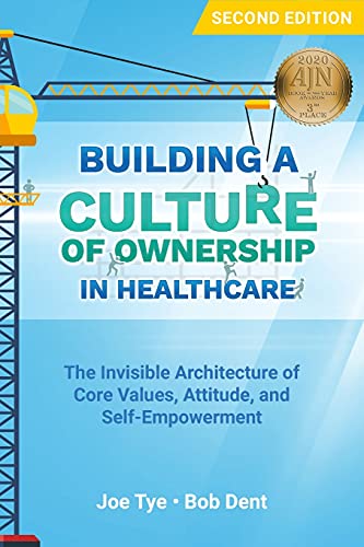 Building a Culture of Ownership in Healthcare, Second Edition