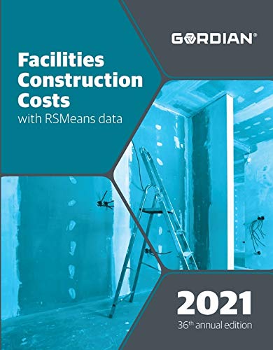 Facilities Construction Costs With RSMeans Data 2021 (Means Facilities Construction Cost Data)